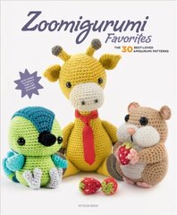 Zoomigurumi Favorites: The 30 Best-Loved Amigurumi Patterns hinta ja tiedot | Taidekirjat | hobbyhall.fi