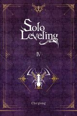 Solo Leveling, Vol. 4 (novel) hinta ja tiedot | Fantasia- ja scifi-kirjallisuus | hobbyhall.fi