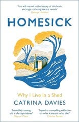 Homesick: Why I Live in a Shed hinta ja tiedot | Yhteiskunnalliset kirjat | hobbyhall.fi