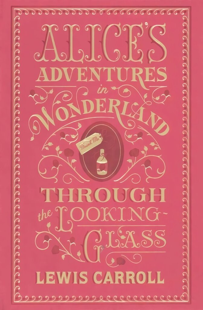 Alice's Adventures in Wonderland and Through the Looking-Glass (Barnes & Noble Collectible Editions) hinta ja tiedot | Fantasia- ja scifi-kirjallisuus | hobbyhall.fi