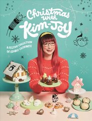 Christmas with Kim-Joy: A Festive Collection of Edible Cuteness hinta ja tiedot | Keittokirjat | hobbyhall.fi