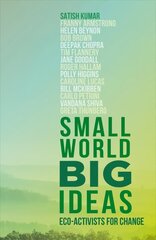 Small World, Big Ideas: Eco-Activists for Change hinta ja tiedot | Yhteiskunnalliset kirjat | hobbyhall.fi