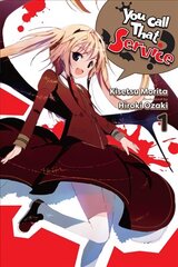 You Call That Service?, Vol. 1 (light novel) hinta ja tiedot | Nuortenkirjat | hobbyhall.fi