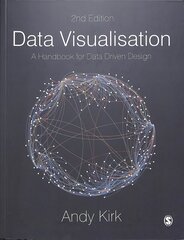 Data Visualisation: A Handbook for Data Driven Design 2nd Revised edition hinta ja tiedot | Talouskirjat | hobbyhall.fi