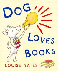 Dog Loves Books: Now a major CBeebies show! hinta ja tiedot | Vauvakirjat | hobbyhall.fi