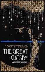 Great Gatsby and Other Works hinta ja tiedot | Fantasia- ja scifi-kirjallisuus | hobbyhall.fi