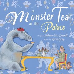 Monster Tea at the Palace: a PRIZE-WINNING royal story about the Loch Ness Monster hinta ja tiedot | Vauvakirjat | hobbyhall.fi