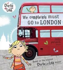 Charlie and Lola: We Completely Must Go to London hinta ja tiedot | Vauvakirjat | hobbyhall.fi