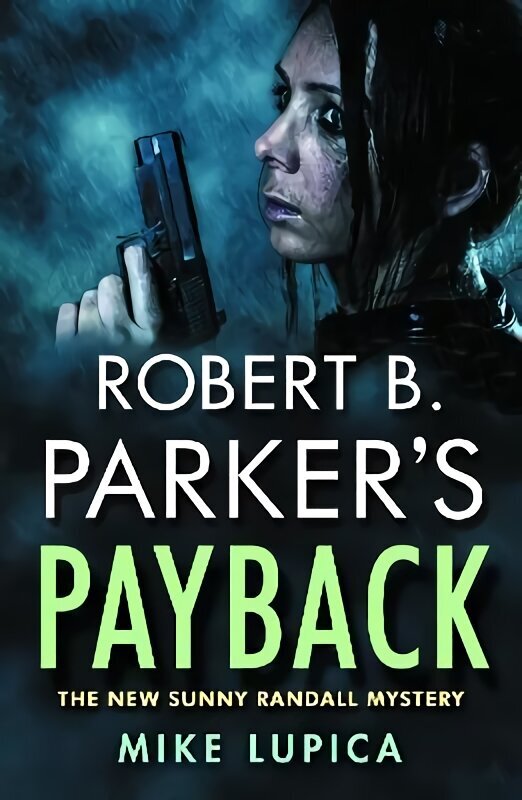 Robert B. Parker's Payback hinta ja tiedot | Fantasia- ja scifi-kirjallisuus | hobbyhall.fi