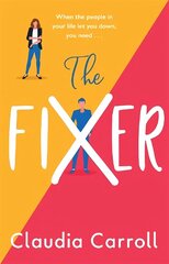 Fixer: The side-splitting novel from bestselling author Claudia Carroll hinta ja tiedot | Fantasia- ja scifi-kirjallisuus | hobbyhall.fi