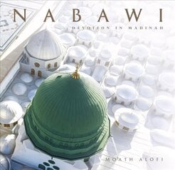 Nabawi Devotion in Madinah: Devotion in Madinah hinta ja tiedot | Arkkitehtuurikirjat | hobbyhall.fi