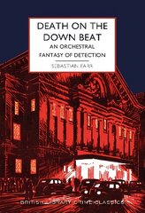 Death on the Down Beat: An Orchestral Fantasy of Detection hinta ja tiedot | Fantasia- ja scifi-kirjallisuus | hobbyhall.fi