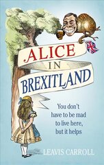 Alice in Brexitland hinta ja tiedot | Romaanit | hobbyhall.fi