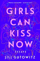 Girls Can Kiss Now: Essays hinta ja tiedot | Fantasia- ja scifi-kirjallisuus | hobbyhall.fi