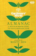 Gardeners World Almanac: A month-by-month guide to your gardening year hinta ja tiedot | Puutarhakirjat | hobbyhall.fi