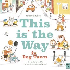 This is the Way in Dogtown Illustrated Edition hinta ja tiedot | Vauvakirjat | hobbyhall.fi