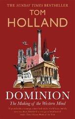 Dominion: The Making of the Western Mind hinta ja tiedot | Historiakirjat | hobbyhall.fi