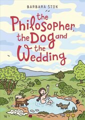 Philosopher, the Dog and the Wedding: The story of one of the first female philosophers hinta ja tiedot | Fantasia- ja scifi-kirjallisuus | hobbyhall.fi