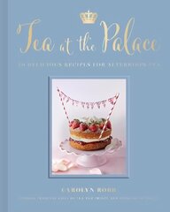 Tea at the Palace: 50 Delicious Recipes for Afternoon Tea hinta ja tiedot | Keittokirjat | hobbyhall.fi