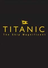 Titanic the Ship Magnificent - Slipcase: Volumes One and Two hinta ja tiedot | Matkakirjat ja matkaoppaat | hobbyhall.fi