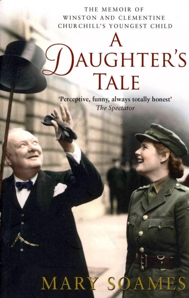 Daughter's Tale: The Memoir of Winston and Clementine Churchill's youngest child hinta ja tiedot | Elämäkerrat ja muistelmat | hobbyhall.fi