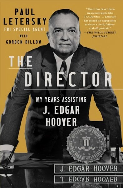 Director: My Years Assisting J. Edgar Hoover