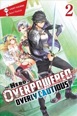 Hero Is Overpowered but Overly Cautious, Vol. 2 (light novel) hinta ja tiedot | Fantasia- ja scifi-kirjallisuus | hobbyhall.fi