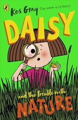 Daisy and the Trouble with Nature hinta ja tiedot | Nuortenkirjat | hobbyhall.fi