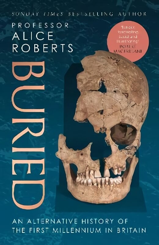 Buried: An alternative history of the first millennium in Britain hinta ja tiedot | Historiakirjat | hobbyhall.fi