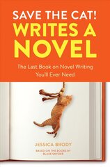 Save the Cat! Writes a Novel: The Last Book On Novel Writing That You'll Ever Need hinta ja tiedot | Vieraiden kielten oppimateriaalit | hobbyhall.fi