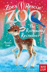 Zoe's Rescue Zoo: The Runaway Reindeer hinta ja tiedot | Nuortenkirjat | hobbyhall.fi