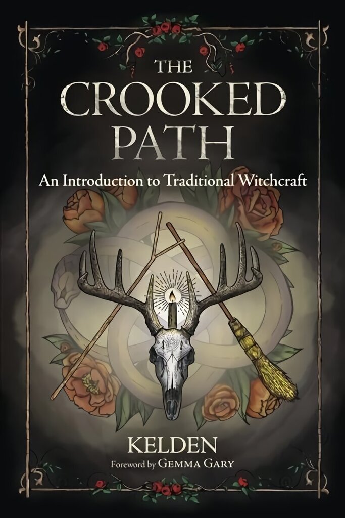 Crooked Path: An Introduction to Traditional Witchcraft hinta ja tiedot | Elämäntaitokirjat | hobbyhall.fi