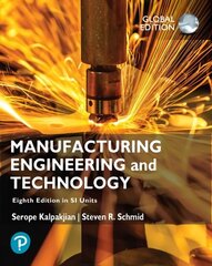 Manufacturing Engineering and Technology in SI Units 8th edition hinta ja tiedot | Yhteiskunnalliset kirjat | hobbyhall.fi