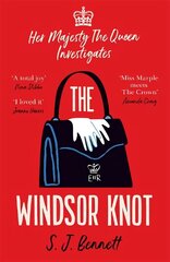 The Windsor Knot: The Queen investigates a murder in this delightfully clever mystery for fans of The Thursday Murder Club hinta ja tiedot | Fantasia- ja scifi-kirjallisuus | hobbyhall.fi