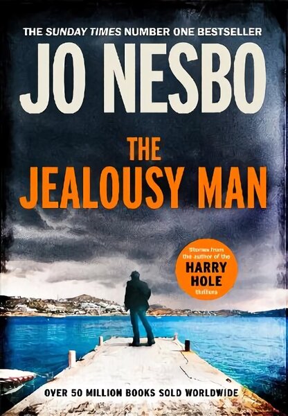 Jealousy Man: From the Sunday Times No.1 bestselling author of the Harry Hole series