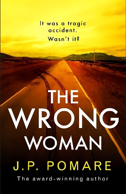 Wrong Woman: The utterly tense and gripping new thriller from the Number One internationally bestselling author hinta ja tiedot | Fantasia- ja scifi-kirjallisuus | hobbyhall.fi