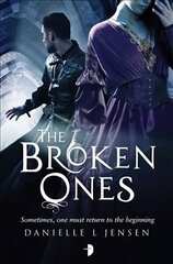 Broken Ones: Prequel to the Malediction Trilogy New edition hinta ja tiedot | Fantasia- ja scifi-kirjallisuus | hobbyhall.fi