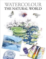 Watercolour The Natural World hinta ja tiedot | Taidekirjat | hobbyhall.fi