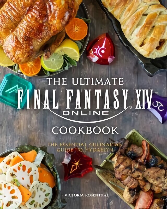 Final Fantasy XIV: The Official Cookbook hinta ja tiedot | Keittokirjat | hobbyhall.fi