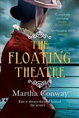 Floating Theatre: This captivating tale of courage and redemption will sweep you away hinta ja tiedot | Fantasia- ja scifi-kirjallisuus | hobbyhall.fi