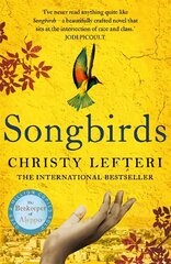 Songbirds: The powerful novel from the author of The Beekeeper of Aleppo and The Book of Fire hinta ja tiedot | Fantasia- ja scifi-kirjallisuus | hobbyhall.fi