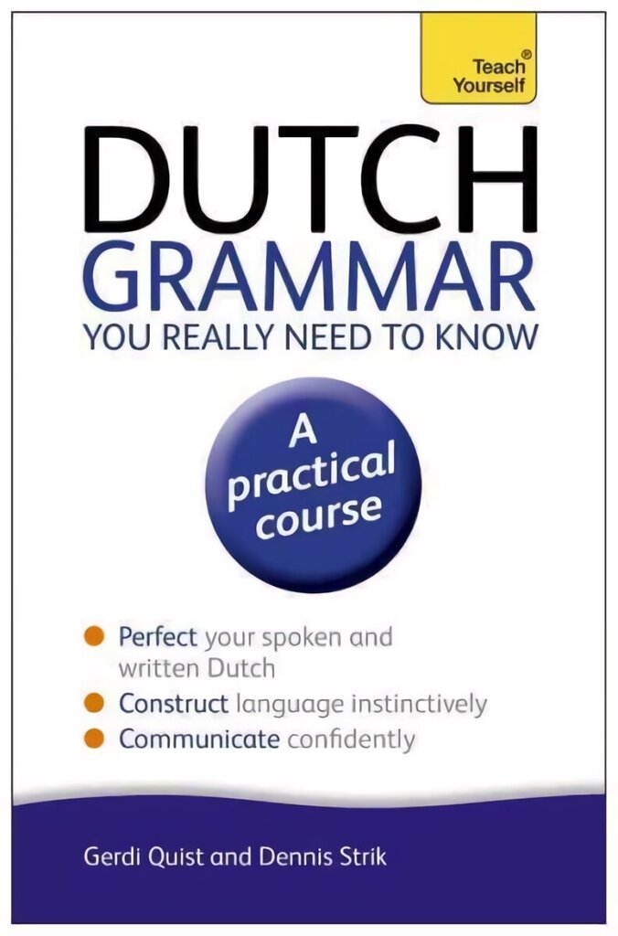 Dutch Grammar You Really Need to Know: Teach Yourself 2nd edition hinta ja tiedot | Vieraiden kielten oppimateriaalit | hobbyhall.fi