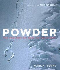 Powder: The Greatest Ski Runs on the Planet hinta ja tiedot | Terveys- ja ravitsemuskirjat | hobbyhall.fi