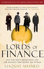 Lords of Finance: 1929, The Great Depression, and the Bankers who Broke the World hinta ja tiedot | Talouskirjat | hobbyhall.fi