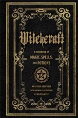 Witchcraft: A Handbook of Magic Spells and Potions, Volume 1 hinta ja tiedot | Elämäntaitokirjat | hobbyhall.fi