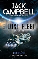 Lost Fleet: Outlands - Resolute hinta ja tiedot | Fantasia- ja scifi-kirjallisuus | hobbyhall.fi