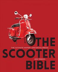 Scooter Bible: The Ultimate History and Encyclopedia New Edition with new cover & price hinta ja tiedot | Matkakirjat ja matkaoppaat | hobbyhall.fi