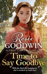 Time to Say Goodbye: The heartfelt and cosy saga from Sunday Times bestselling author of The Winter Promise hinta ja tiedot | Fantasia- ja scifi-kirjallisuus | hobbyhall.fi