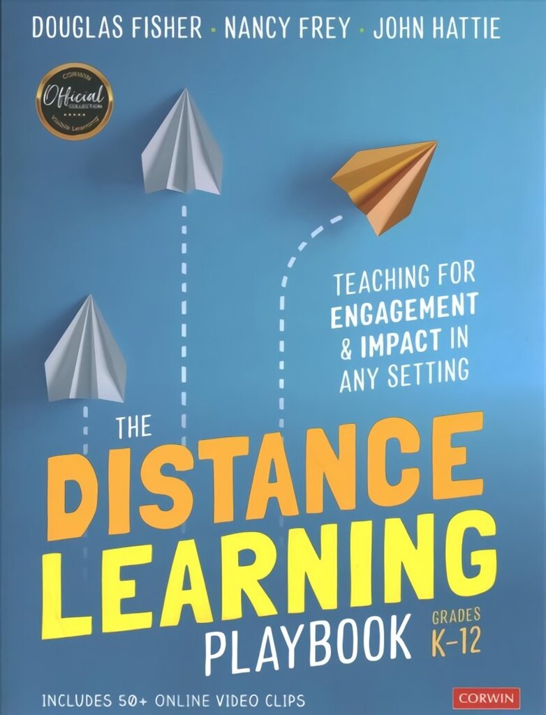 Distance Learning Playbook, Grades K-12: Teaching for Engagement and Impact in Any Setting hinta ja tiedot | Yhteiskunnalliset kirjat | hobbyhall.fi