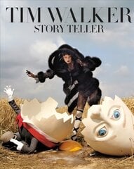 Tim Walker: Story Teller hinta ja tiedot | Valokuvakirjat | hobbyhall.fi